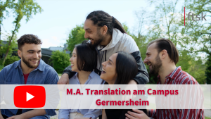 Video-Vorschaubild: Gruppe von Studierenden, Textelement: M.A. Translation am Campus Germersheim